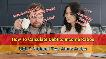 NMLS National Test Study Series | Mortgage Math - Debt to Income Ratios | NMLS Exam