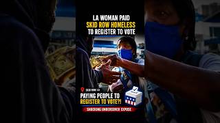 LA woman admits paying Skid Row homeless people to register to vote using her home address. #fraud