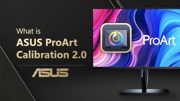 ProArt Calibration 2.0  - Introduction   | ASUS SUPPORT