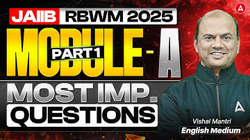 JAIIB RBWM 2025 | JAIIB RBWM Module A Questions | Part 1 | JAIIB RBWM English Medium | Vishal Mantri