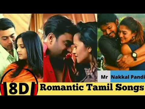 8D  Romantic Songs Tamil  Love Songs  Love Melodies  Tamil Hit Songs  MRNAKKAL PANDI