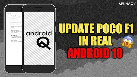 How To Update Poco F1 Into Android 10