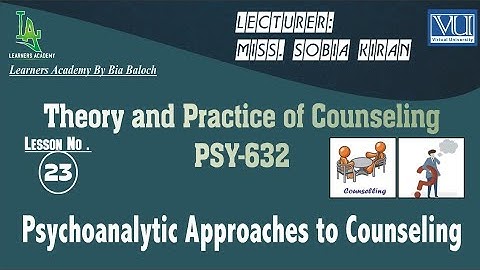 Theory and Practice of Counseling (PSY632) VU Urdu | Lecture No. 23 | Learners Academy By Bia Baloch