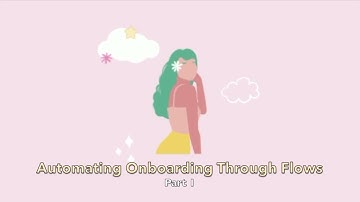 Automate Onboarding through Salesforce Flows: Part One