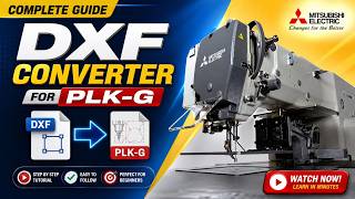 DXF to PLK-G File Converter for MITSUBISHI Pattern Sewing Machine | Fast & Accurate Conversion