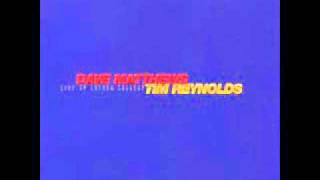 Dave Matthews & Tim Reynolds- Ants Marching Live at Luther chords