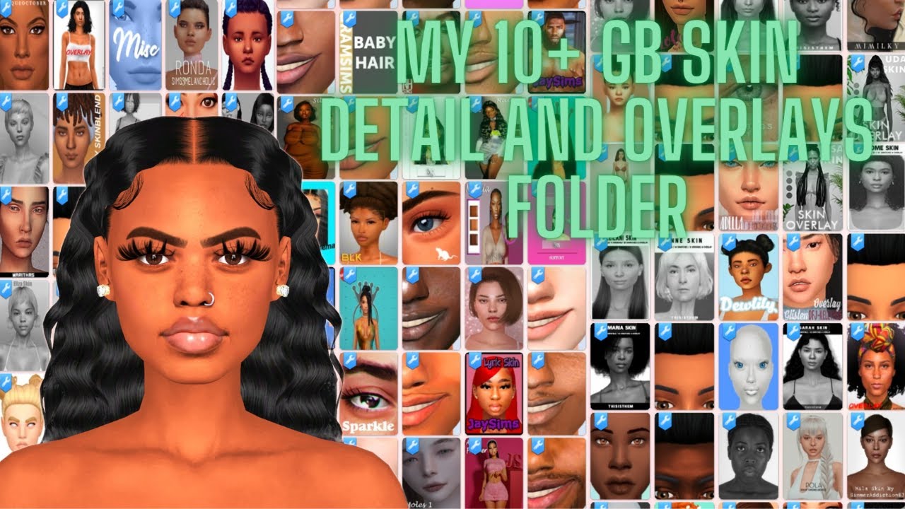 10+ GB SKIN DETAILS AND OVERLAYS CC FOLDER | THE SIMS 4 - YouTube