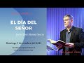 El Día del Señor - Pastor José Manuel Sierra