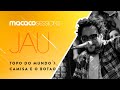 Macaco Sessions: Jau - Topo do Mundo / Camisa e O Botão