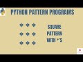 Python pattern programs | Python program to print Square pattern with *'s