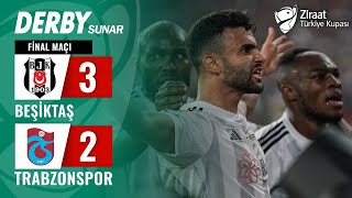 Beşiktaş 3-2 Trabzonspor Maç Özeti̇ Ziraat Türkiye Kupası Finali 23052024