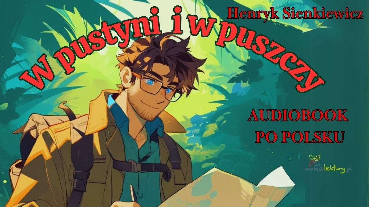Mucha Tse Tse W Pustyni Iw Puszczy W pustyni i w puszczy, Henryk Sienkiewicz, audiobook za darmo, lektura