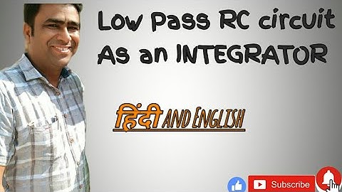 |Low pass RC circuit as an integrator||by kaushik classes|
