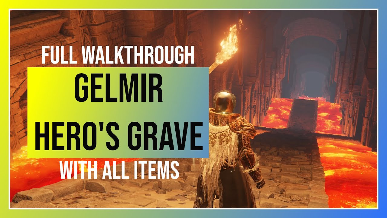 Elden Ring Gelmir Hero's Grave Full Walkthrough (Location, Boss and