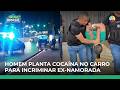 Ex-namorado planta 1 kg de cocaína no carro da mulher para tentar fazê-la ser presa | #SeLigaBrasil
