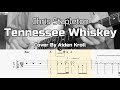 Tennessee Whiskey - Chris Stapleton (Aiden Kroll Cover) Guitar TABS