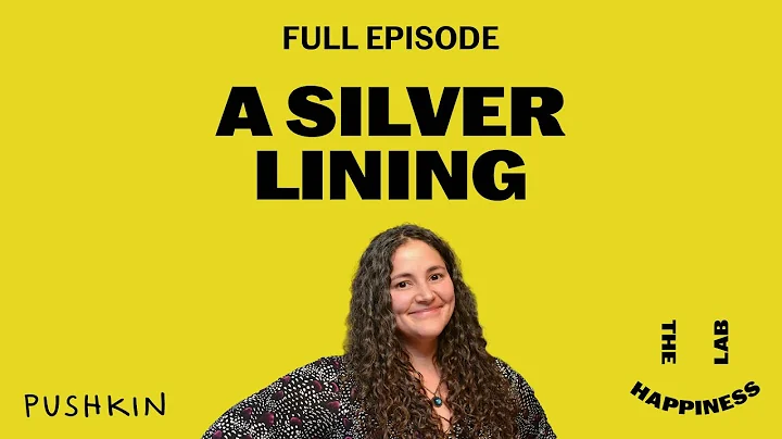 A Silver Lining | The Happiness Lab Podcast | Dr. ...