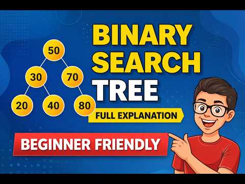 Binary Search Tree (BST) Full Explanation | All Operations | Beginner Friendly
