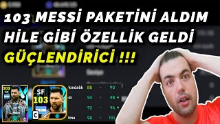 103 MESSİ PAKETİNİ ALDIM  HİLE GİBİ ÖZELLİK GELDİ 'GÜÇLENDİRİCİ' ( eFootball 2024 Mobile )