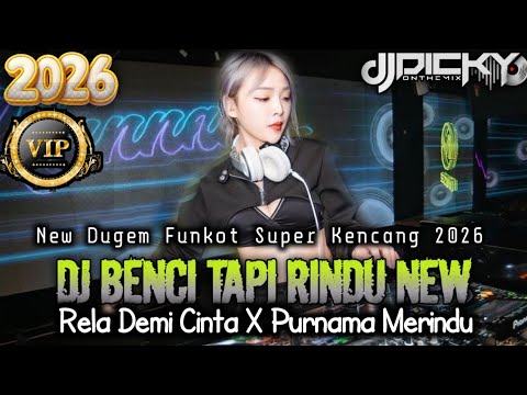 DJ BENCI TAPI RINDU X RELA DEMI CINTA ❗❗DUGEM FUNKOT FULL BASS 2026❗