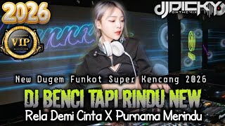 DJ BENCI TAPI RINDU X RELA DEMI CINTA ❗❗DUGEM FUNKOT FULL BASS 2026❗