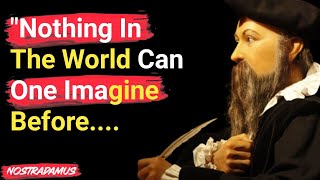 Nostradamus Predictions | Famous Quotes | Quotes