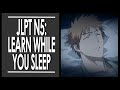 JLPT N5 Words - Learn Japanese While You Sleep