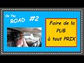 On the road 2 dj faire de la pub  tout prix