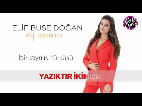 Elif Buse Doğan . Bir Ayrılık Türküsü