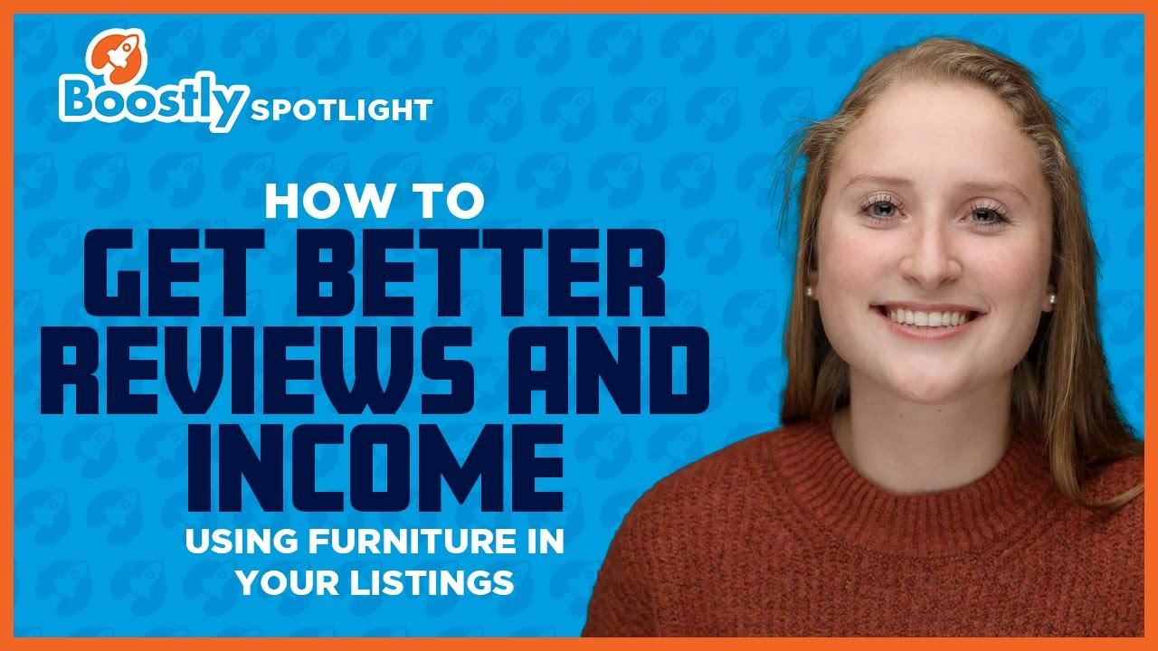 How to get better reviews and using furniture in your listings