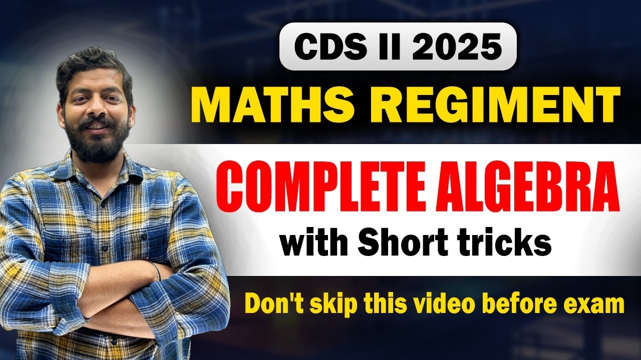 CDS 2025 Maths | Master Algebra in 1 Class (Full Chapter + PYQs)