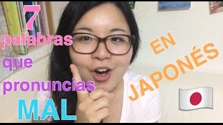 7 palabras que pronuncias MAL en JAPONÉS La Esponesa #22