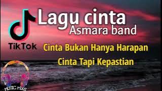 Lagu Cinta-asmara band || (lirik) Cinta bukan hanya harapan