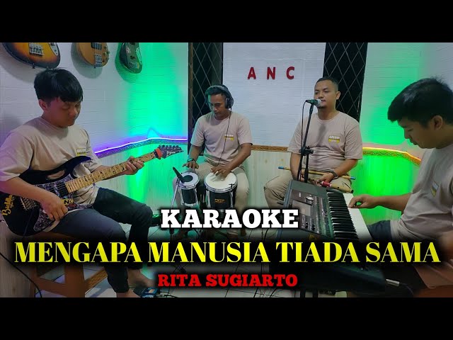 MENGAPA MANUSIA TIADA SAMA KARAOKE RITA SUGIARTO NADA COWOK class=