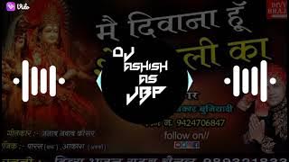 main deewana sherawali ka_dhol_bass_mix_by_dj_ashish_as_jbp_2021