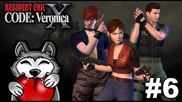 RESIDENT EVIL CODE VERONICA - FIRST PLAYTHROUGH - PART 6