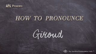 How to Pronounce Giroud (Real Life Examples!)