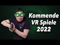 Kommende VR Spiele 2022 - Darauf können wir uns freuen!