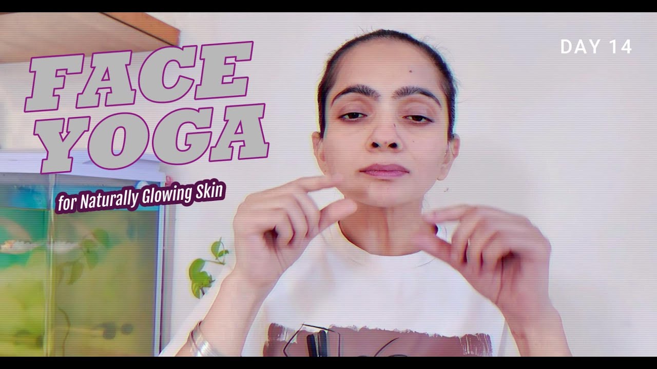 Glow Naturally with FACE YOGA | Day 14 #yogweigh #faceyoga #glow - YouTube