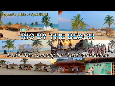 RIO BY THE BEACH - Wisata Pantai Baru Di Lampung