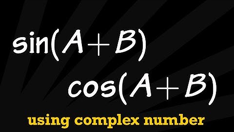 Angle Sum formula, proof by complex number