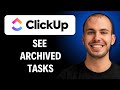How To See Archived Task In Clickup [2026 GUIDE]