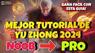 EL MEJOR TUTORIAL DE YU ZHONG 2024! PASA DE NOOB A PRO DESPUES DE VER ESTE VIDEO! MLBB ESP