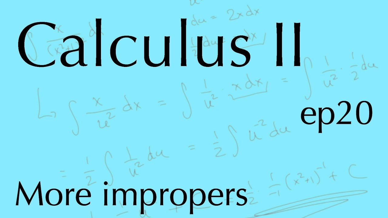 Calculus II ep20: More improper integrals (Oct 18, 2024) - YouTube