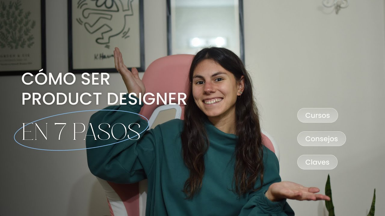 Cómo ser Product Designer en 7 pasos