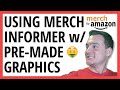 Amazon Merch: Using Merch Informer w/ Pre-Made Graphics To Create Quality Designs That SELL! 💸