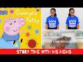 Peppa Pig George&#39;s Potty / Story Time with Ms Mems
