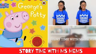 Peppa Pig George&#39;s Potty / Story Time with Ms Mems