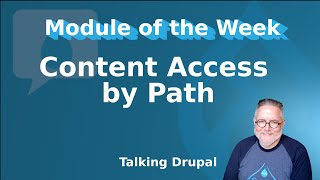 Drupal Module: Content Access by Path