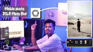 How to On click Mobile photo DSLR Blur Ki bhabe korabe